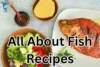 Complete Guide to Fish Recipes: Quick, Healthy, and Delicious - Post Thumbnail
