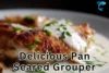 How to Make Pan Seared Grouper with Cream Sauce (2025) - Post Thumbnail
